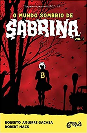 O Mundo Sombrio de Sabrina by Roberto Aguirre-Sacasa
