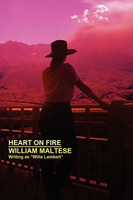 Heart on Fire: A Romance by William Maltese