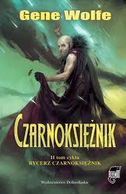 Czarnoksiężnik by Gene Wolfe