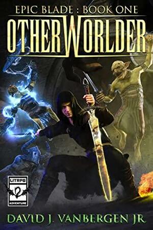 Otherworlder by David J. VanBergen Jr.