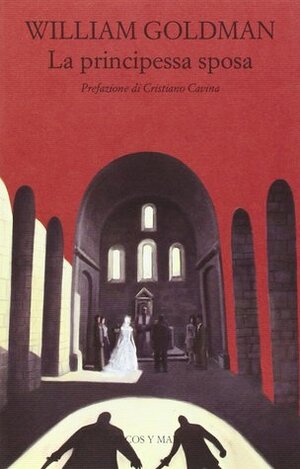 La principessa sposa by Massimiliana Brioschi, William Goldman