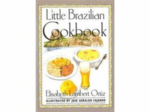 Little Brazilian Cookbook by Elisabeth Lambert Ortiz