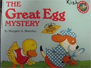 The Great Egg Mystery by Margaret A. Hartelius