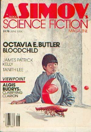 Isaac Asimov's Science Fiction Magazine, June 1984 (Asimov's Science Fiction, #79) by Gerry Mooney, Shawna McCarthy, James Killus, Isaac Asimov, Martin Gardner, Jere Cunningham, James Patrick Kelly, Steve Rasnic Tem, Merl Reagle, Tanith Lee, Octavia E. Butler, Erwin S. Strauss, Baird Searles, Paul McAuley, Algis Budrys, Dana Lombardy