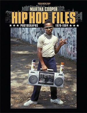 Hip Hop Files (Hc) by Martha Cooper
