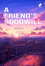 A Friend's Goodwill by DENKUS, DENKUS