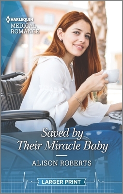 Saved by Their Miracle Baby by Alison Roberts