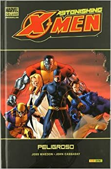 Astonishing X-Men #2: Peligroso by John Cassaday, Joss Whedon