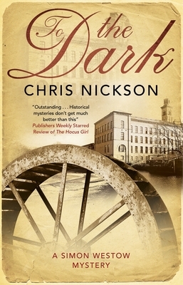 To the Dark by Chris Nickson