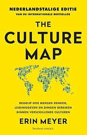 The culture map: begrijp hoe mensen denken, leidinggeven en dingen bereiken binnen verschillende culturen by Erin Meyer