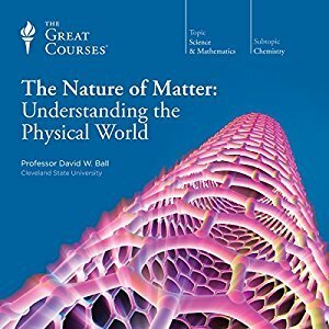 The Nature of Matter: Understanding the Physical World by David W. Ball