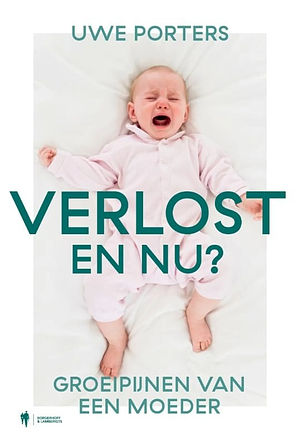 Verlost, en nu? by Uwe Porters