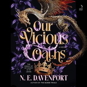 Our Vicious Oaths by N.E. Davenport