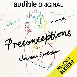 Preconceptions: A Memoir by Lara Americo, Joanne Spataro