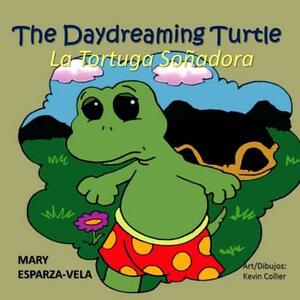 The Daydreaming Turtle/La Tortuga Sonadora by Mary Esparza Vela