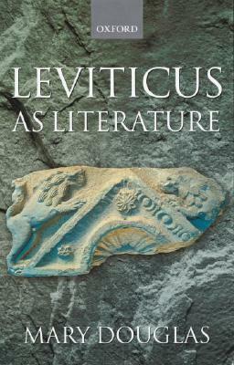 Leviticus as Literature by Mary Douglas