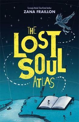 The Lost Soul Atlas by Zana Fraillon