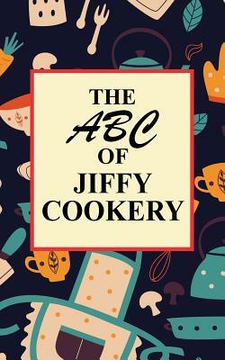 The ABC of Jiffy Cookery by 