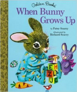 When Bunny Grows Up (Little Golden Book) by Richard Scarry, Patricia M. Scarry