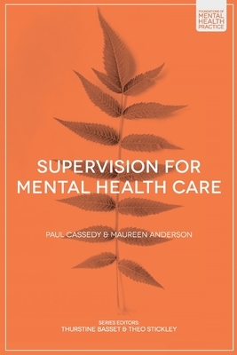 Supervision for Mental Health Care by Maureen Anderson, Paul Cassedy