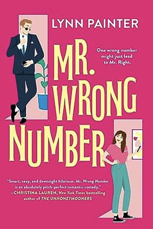 Mr. Wrong Number by Lynn Painter