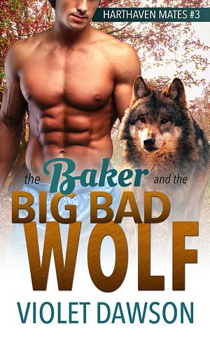 The Baker and the Big Bad Wolf by Violet Dawson