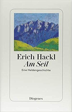 Am Seil by Erich Hackl