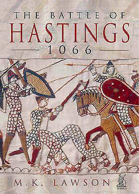 The Battle of Hastings 1066 by M.K. Lawson