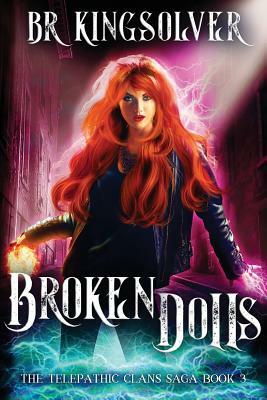 Broken Dolls by B.R. Kingsolver
