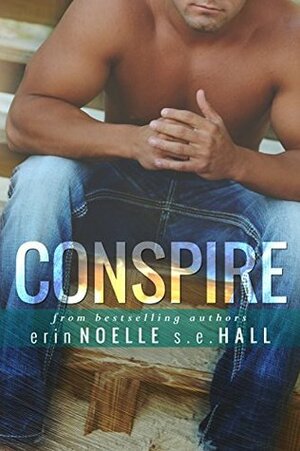 Conspire by S.E. Hall, Erin Noelle