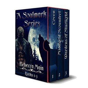 A Soulmark Series: Books 1-3 by Rebecca Main