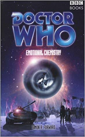 Doctor Who: Emotional Chemistry by Simon A. Forward