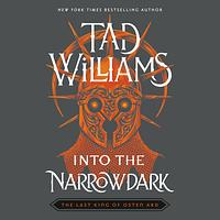 Into the Narrowdark by Tad Williams