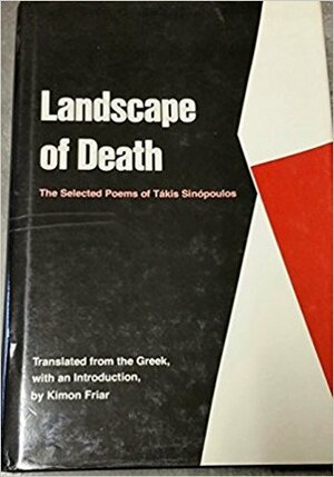 Landscape of Death: The Selected Poems by Kimon Friar, Τάκης Σινόπουλος, Takis Sinopoulos