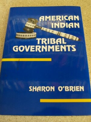 American Indian Tribal Governments by Sharon O'Brien