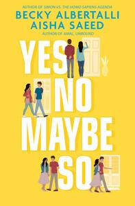 Yes No Maybe So by Becky Albertalli, Aisha Saeed