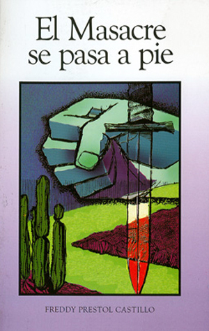 El Masacre Se Pasa A Pie by Freddy Prestol Castillo