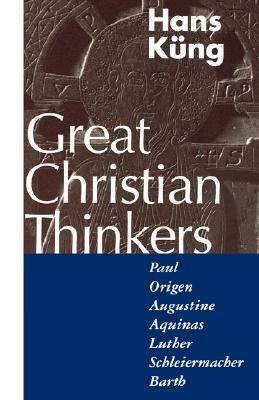 Great Christian Thinkers by Hans Küng