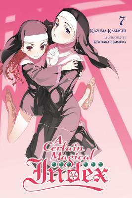 A Certain Magical Index, Vol. 7 (Light Novel) by Kazuma Kamachi