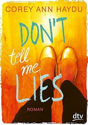 Don't Tell Me Lies by Clara Mihr, Corey Ann Haydu