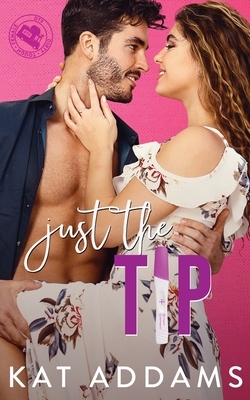 Just the Tip by Kat Addams
