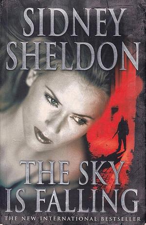 Sky Is Falling by Sidney Sheldon, Sidney Sheldon