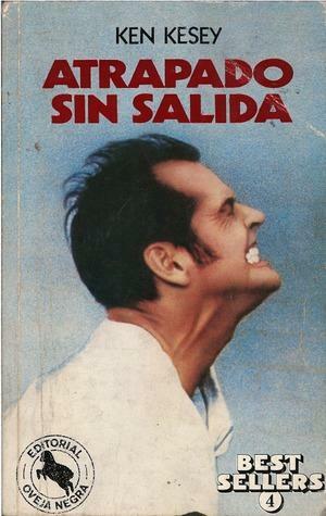 Atrapado sin salida by Ken Kesey