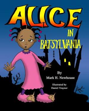 Alice in Batsylvania by Mark Newhouse