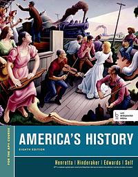 America's History, For the AP* Course by Robert O. Self, James A. Henretta, Rebecca Edwards