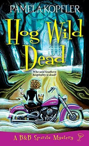 Hog Wild Dead by Pamela Kopfler