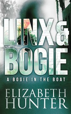 A Bogie in the Boat: A Linx and Bogie Mystery by Elizabeth Hunter