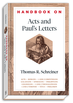 Handbook on Acts and Paul's Letters by Thomas R. Schreiner