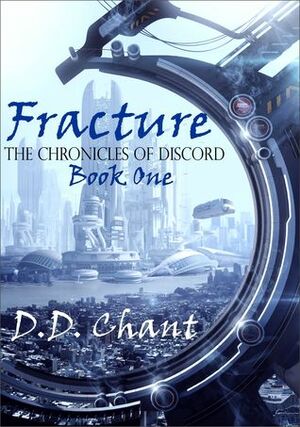 Fracture by D.D. Chant