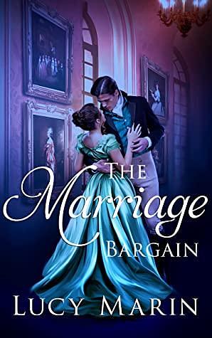 The Marriage Bargain: A Variation of Jane Austen's Pride and Prejudice by Lucy Marin